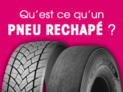 Qu'est-ce qu'un pneu rechapé?